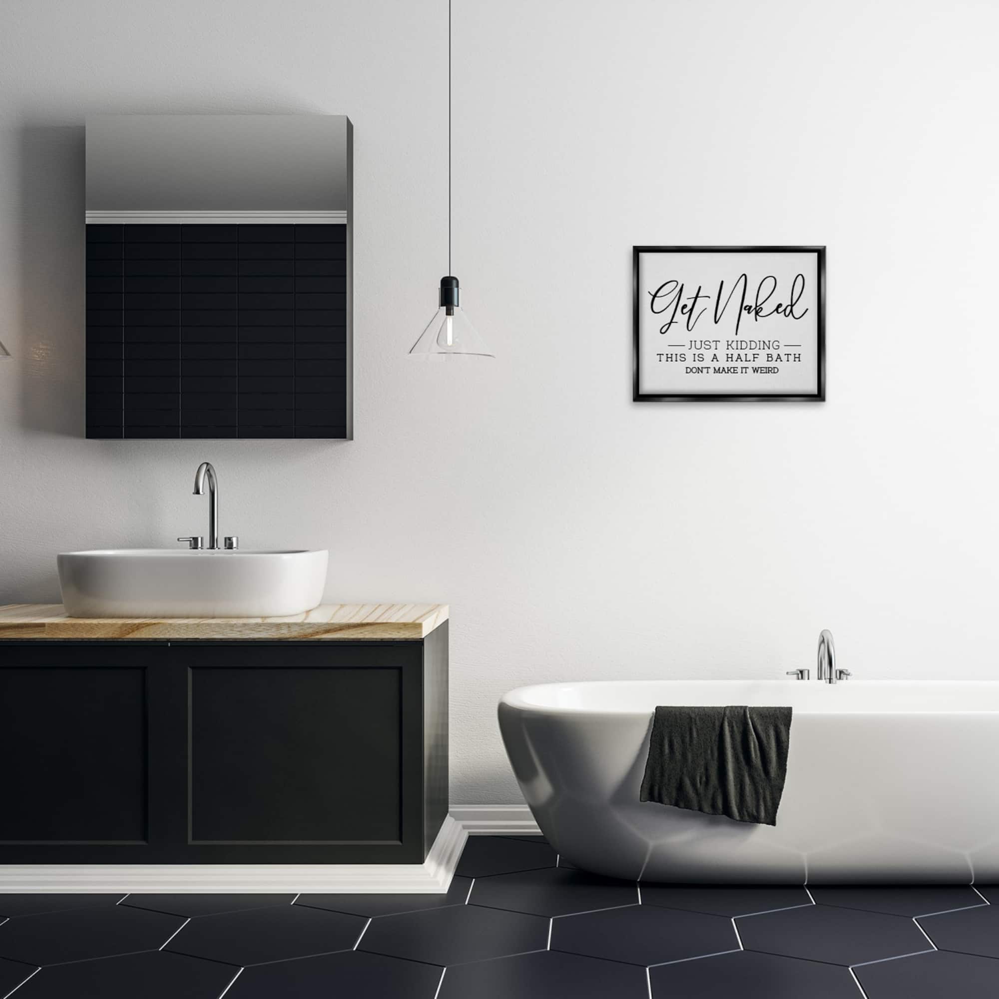 Stupell Industries Get Naked Funny Bathroom Floater Framed Art